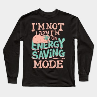 I'm not lazy Long Sleeve T-Shirt